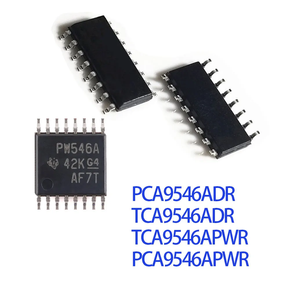 10PCS PCA9546ADR TCA9546ADR TCA9546APWR PCA9546APWR PCA9546A TCA9546A PW9546A SOP16 SSOP16 IC Chip