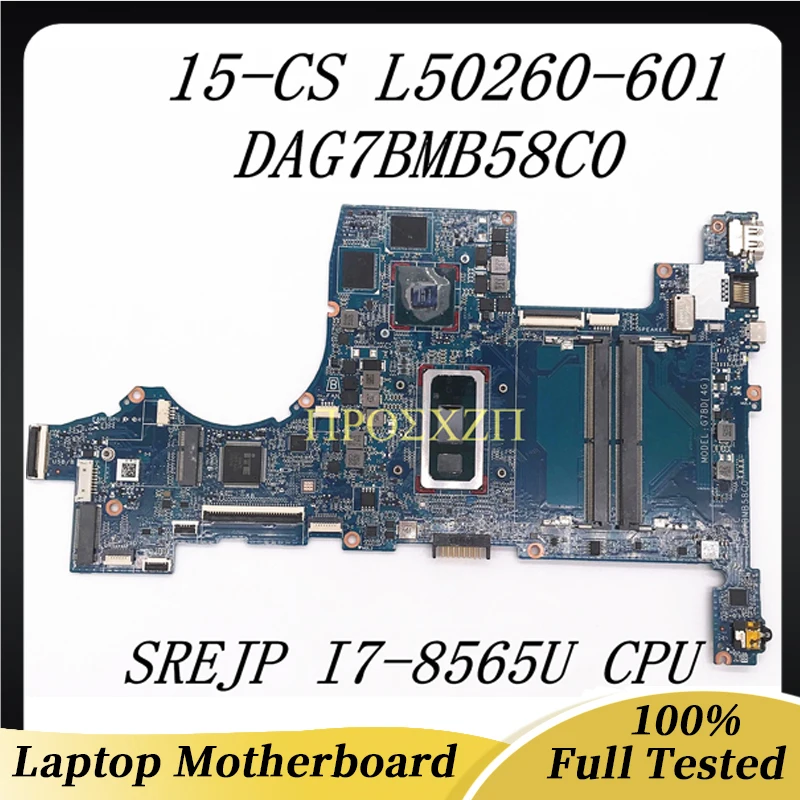 

L50260-001 L50260-601 For HP 15-CS 15T-CS Laptop Motherboard DAG7BMB58C0 W/ SREJP I7-8565U CPU MX250 GPU 100% Full Working Well