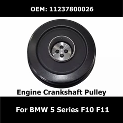 11237800026 Car Engine Tensioner Crankshaft Pulley for BMW 5 Series F10 F11 Auto Parts