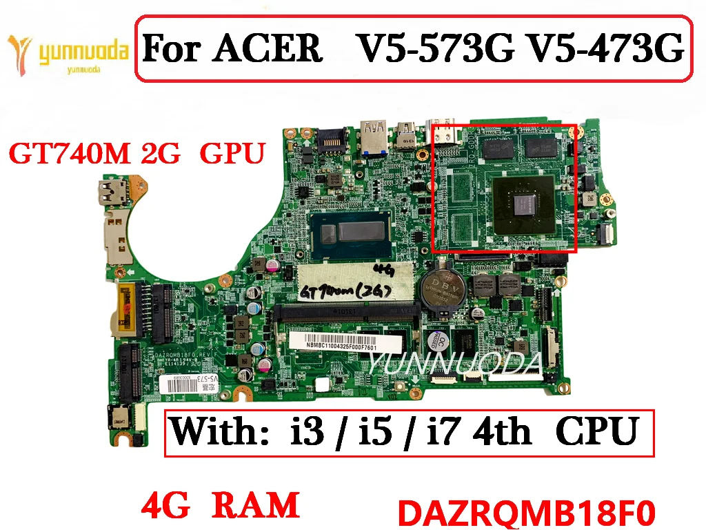 

DAZRQMB18F0 For ACER Aspire V5-573G V5-473G V5-573 V7-482 V5-473 V7-582P With i5 i7 CPU GT740M 2G GPU, 4GB RAM Tested good