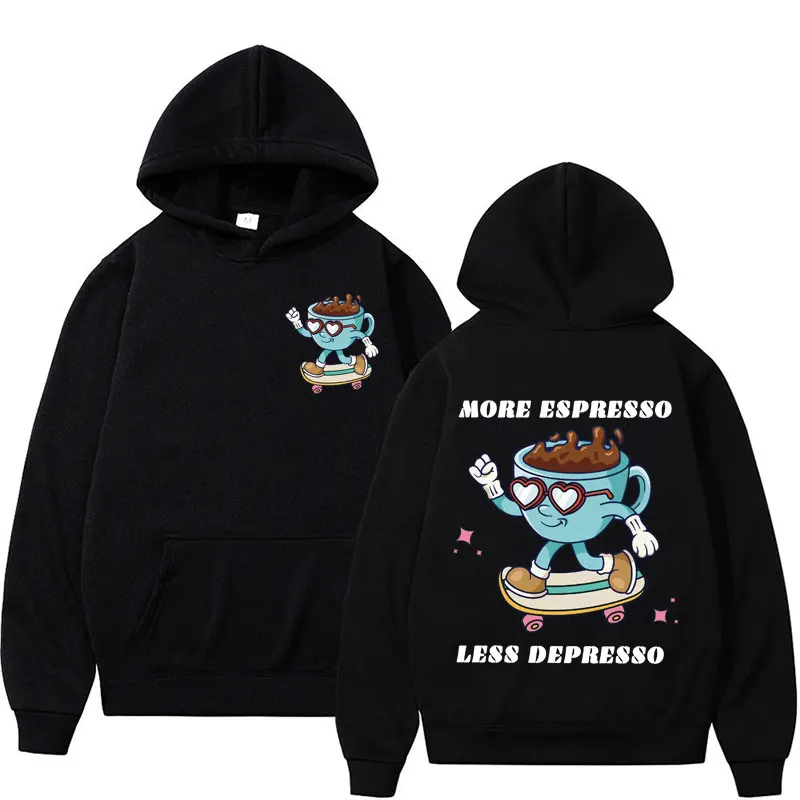 More Espresso Less Depresso Meme Hoodie Funny Men Fashion Vintage Cartoon Kawaii Sweatshirt Unisex Gothic Casual Fleece Hoodies