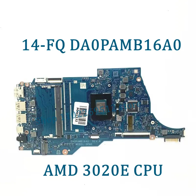 High Quality DA0PAMB16A0 Mainboard For HP 14-FQ 14S-FQ Laptop Motherboard With AMD 3020E/3050U CPU 100%Fully Tested Working Well