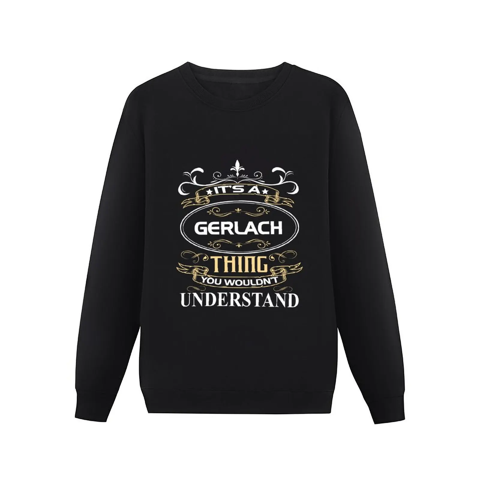 Gerlach Name Shirt It's A Gerlach Thing You Wouldn't Understand Pullover Hoodie clothes for men new in hoodies & sweatshirts