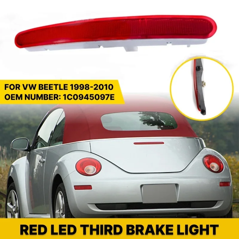 

Car LED Brake Lamp For Volkswagen For Beetle 1998-2008 2009 2010 Rear 3rd Third Stop Light Warning Lamp 1C0945097E 1C0945097A