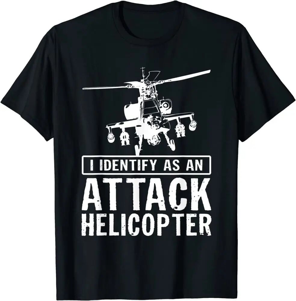 Aviation Hobby Tee I Identify As An Attack Helicopter T-Shirt Unisex T-shirts Luxury Brand Vintage Oversized