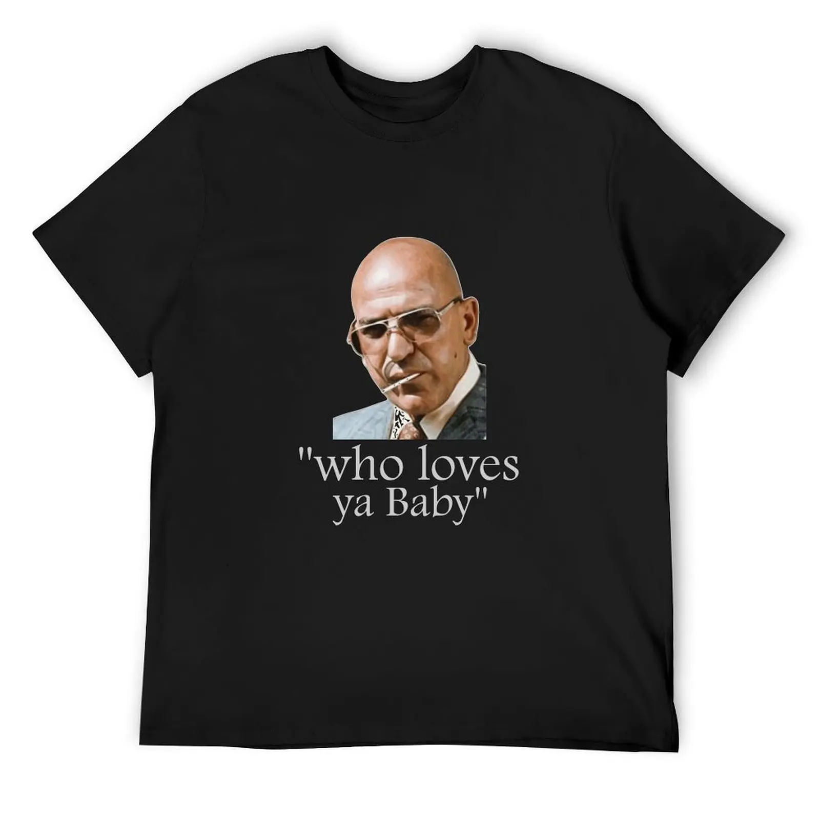 telly savalas, who loves ya baby. T-Shirt plain kawaii clothes cute tops oversized t shirts for men graphic