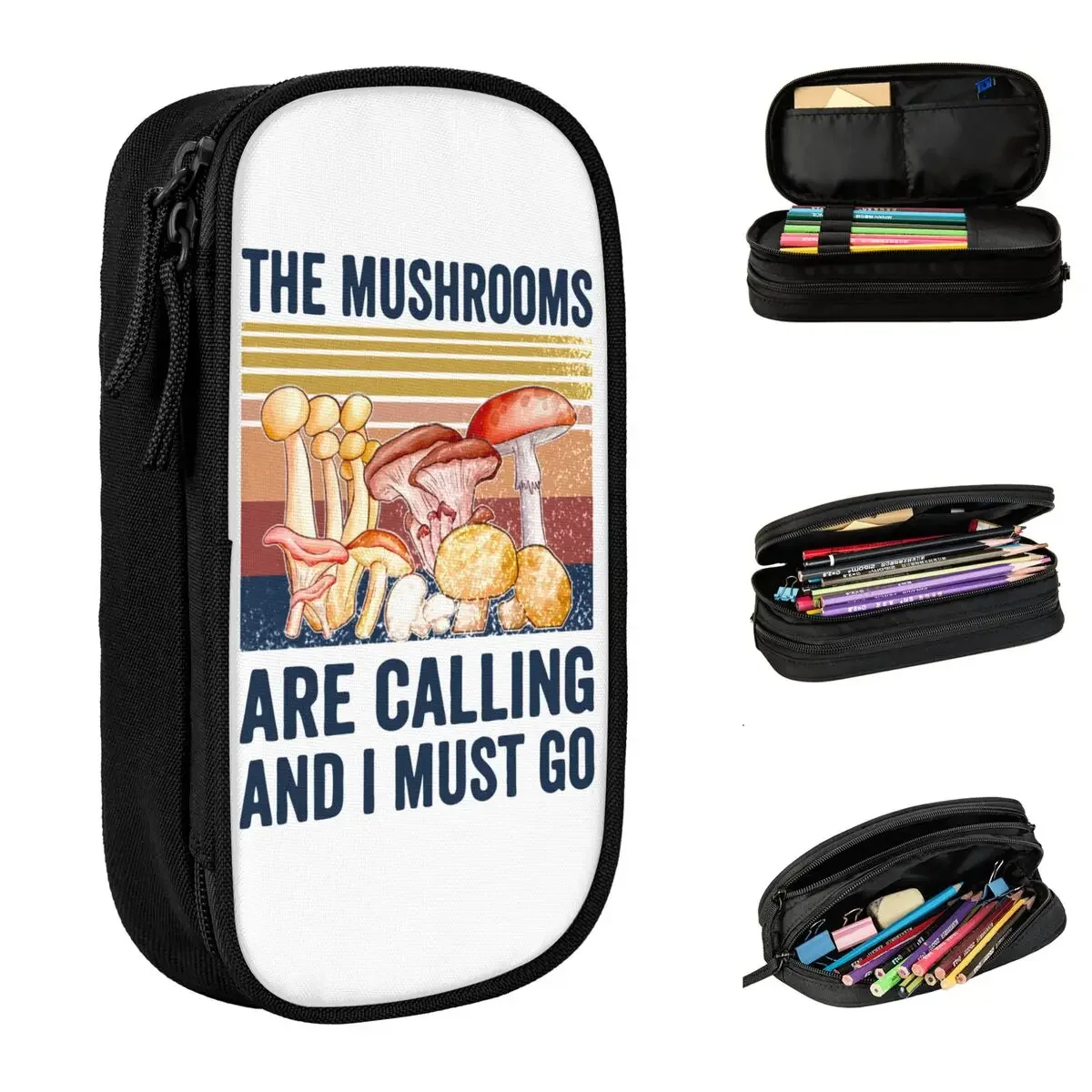 

The Mushrooms Are Calling And I Must Go Pencil Cases Mushroom Hunter Pen Box Bags Girl Boy Large Storage School Pencilcases