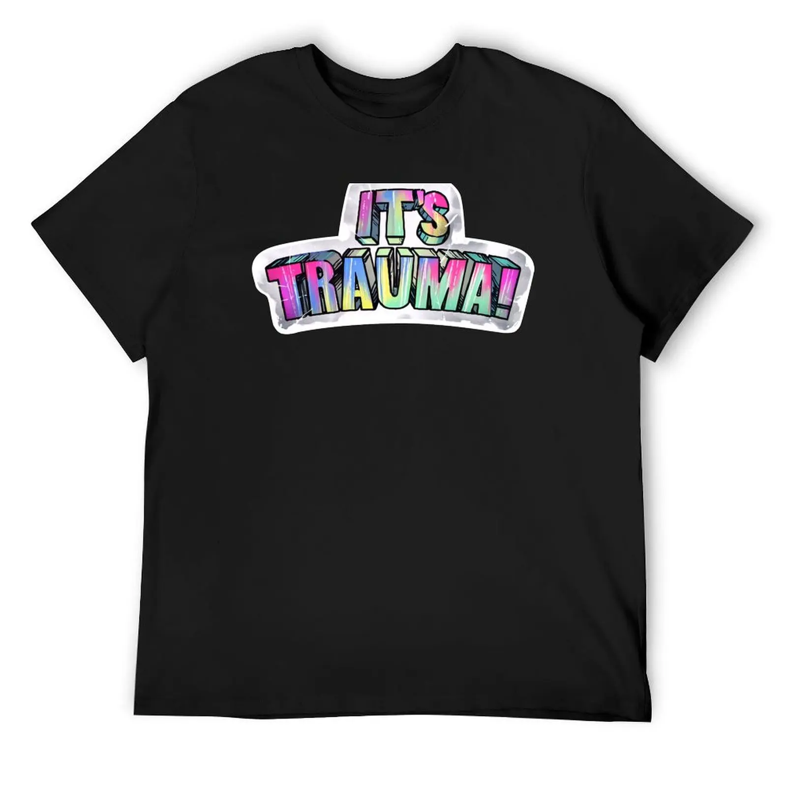 

It's Trauma! T-Shirt anime t shirts oversizeds plain cheap stuff Men's t-shirts
