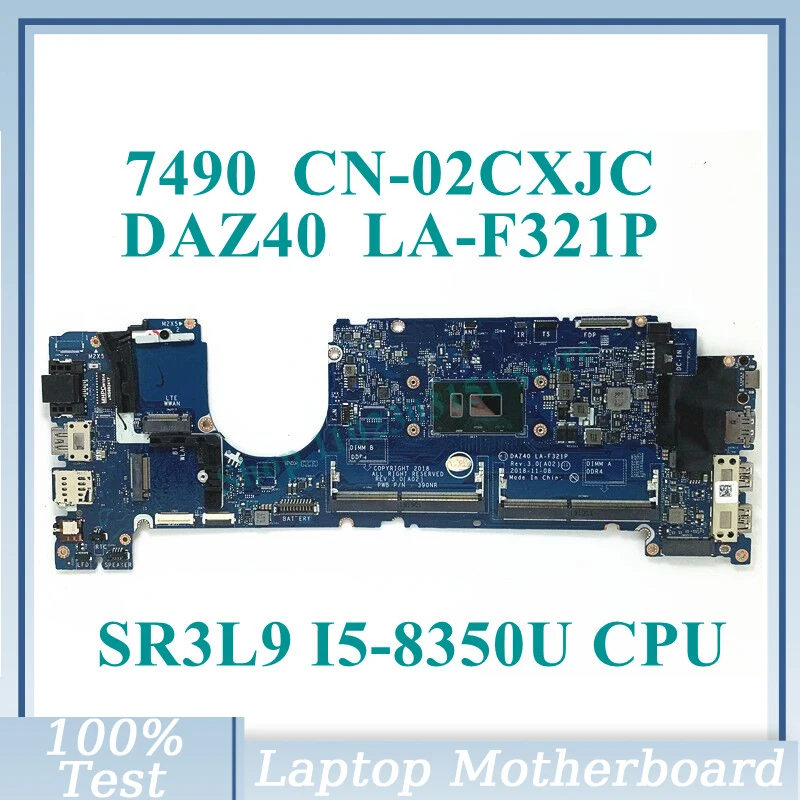 

CN-02CXJC 02CXJC 2CXJC With SR3L9 I5-8350U CPU Mainboard DAZ40 LA-F321P For DELL 7490 Laptop Motherboard 100% Fully Working Well