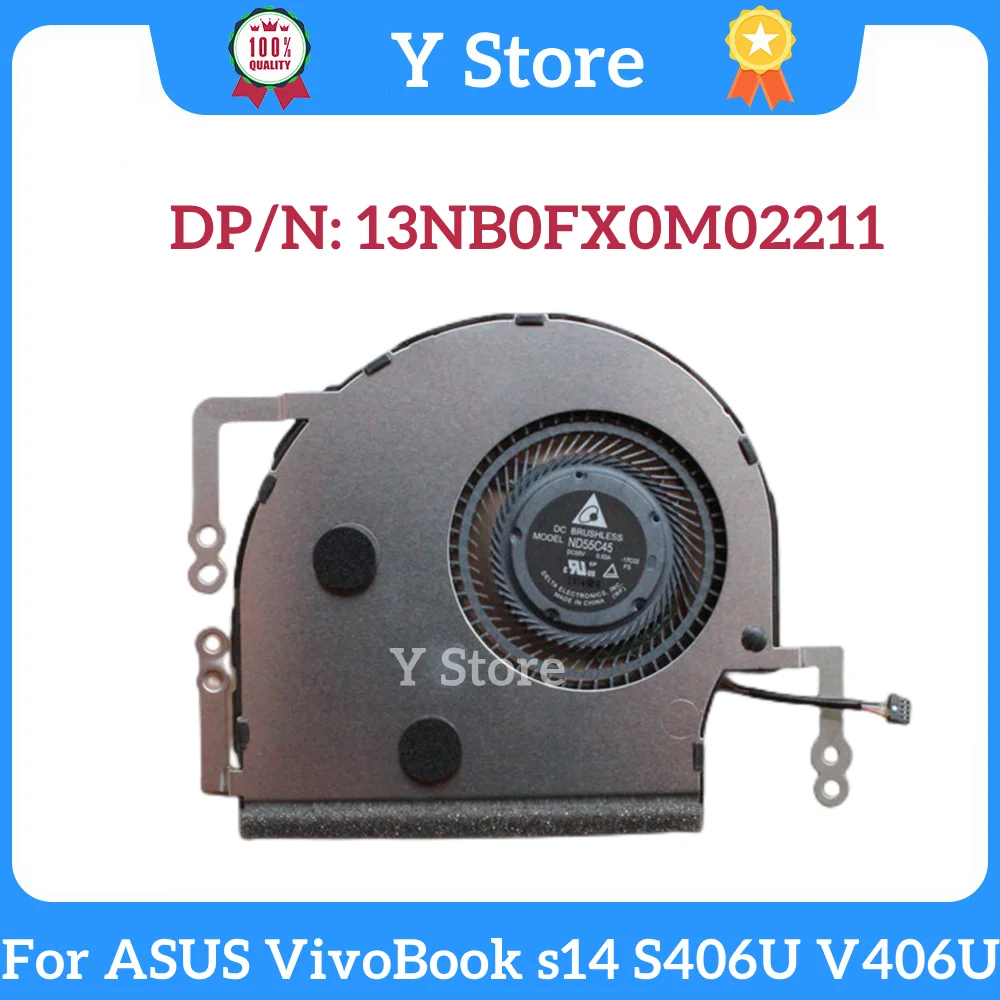 

Y Store New Original Laptop CPU Cooling Fan For Asus VivoBook S14 S406U S406UA V406U V406UA X406UAR 13NB0FX0M02211 ND55C45-17C02