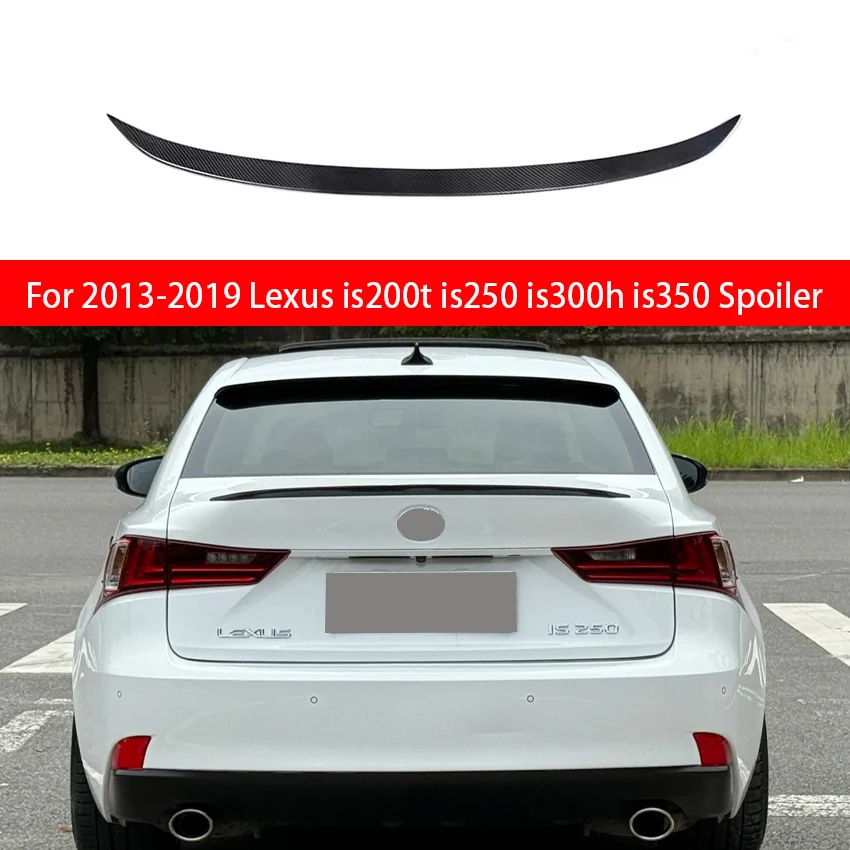

For LEXUS IS200 IS250 IS350 IS300 2013-2019 Rear Boot Spoiler Wing Black/Carbon Fiber Car Rear Trunk Spoiler Lip