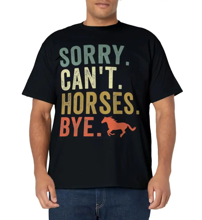 Sorry Can't Horses Bye Vintage Horseback Riding Classic Logo T Shirt and Stickers, Unisex Adult T Shirt Collection