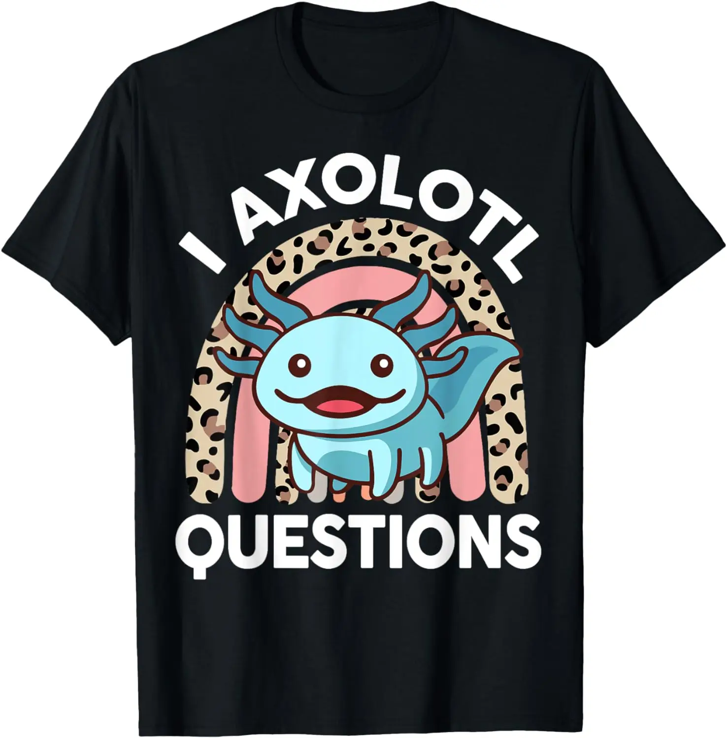 I Axolotl Questions Shirt Kids Cute Axolotl T-Shirt for Men Women Teens Graphic T Shirts Outdoor Zoo Tee