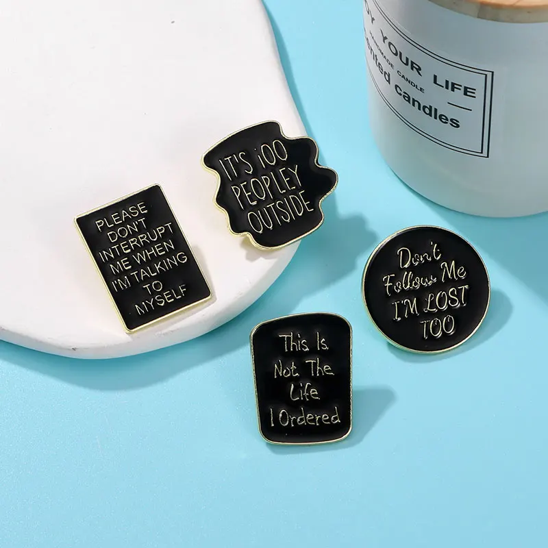 New Mood Letter Theme Pins Don't Follow Me I'm Lost Too It's Peopley Outside Enamel Brooches Cheap Jewelry Badge Wholesale