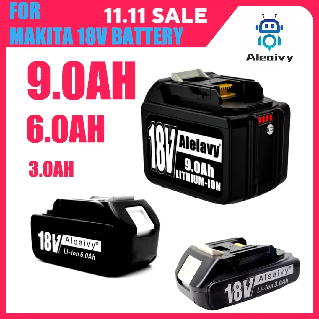 9.0AH/6.0AH/3.0AH BL1830 18V Battery Rechargeable Lithium Ion Battery 18V Li-ion Battery For Makita Electric Power Tool BL1860