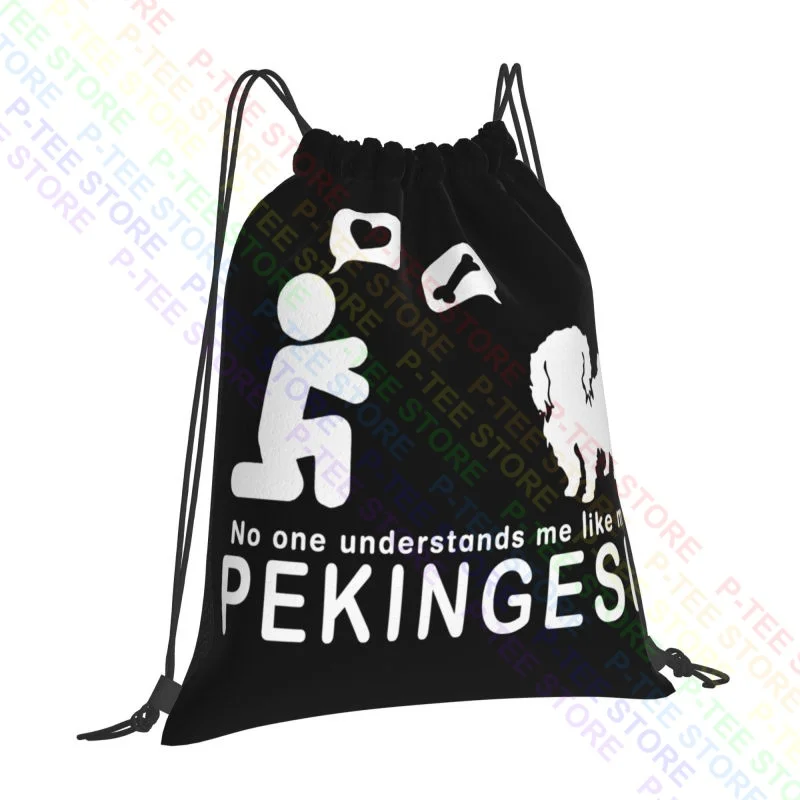 No One Understands Me Like My Pekingese Drawstring Bags Gym Bag Vintage Shoe Bag 3d Printing School Sport Bag