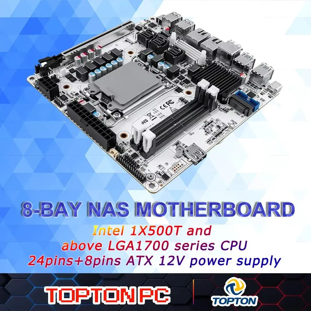 8-Bay NAS Mini ITX Motherboard(LGA1700 12th/13th/14th Gen. Desktop Processor) 2*DDR5 MAX 64G 6*M.2 NVMe 8*SATA i226-LM 2.5G vPro