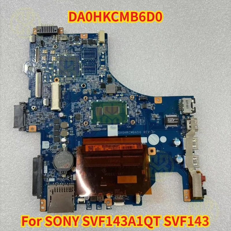 

DA0HKCMB6D0 для SONY SVF143A1QT SVF143, материнская плата для ноутбука I3-4005U, протестировано, ОК