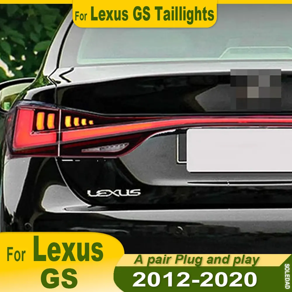 

Автомобильные задние фонари для Lexus GS 2012 2013-2021, обновленная сборка автомобильных задних фонарей, новый стиль, эффект запуска, аксессуары, инструменты