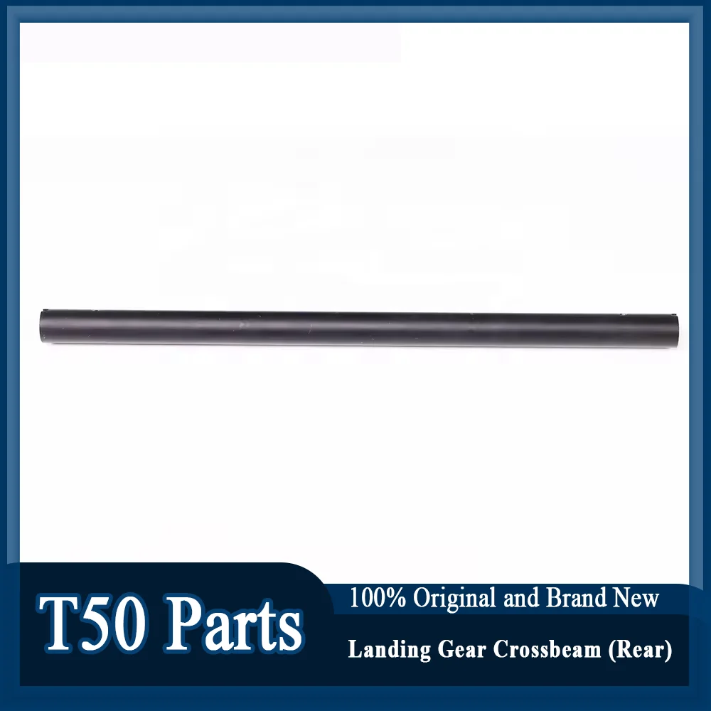 

Original T50 Landing Gear Crossbeam (Rear) Brand New for Dji T50 Agricultural Drone Accessories Repair Parts