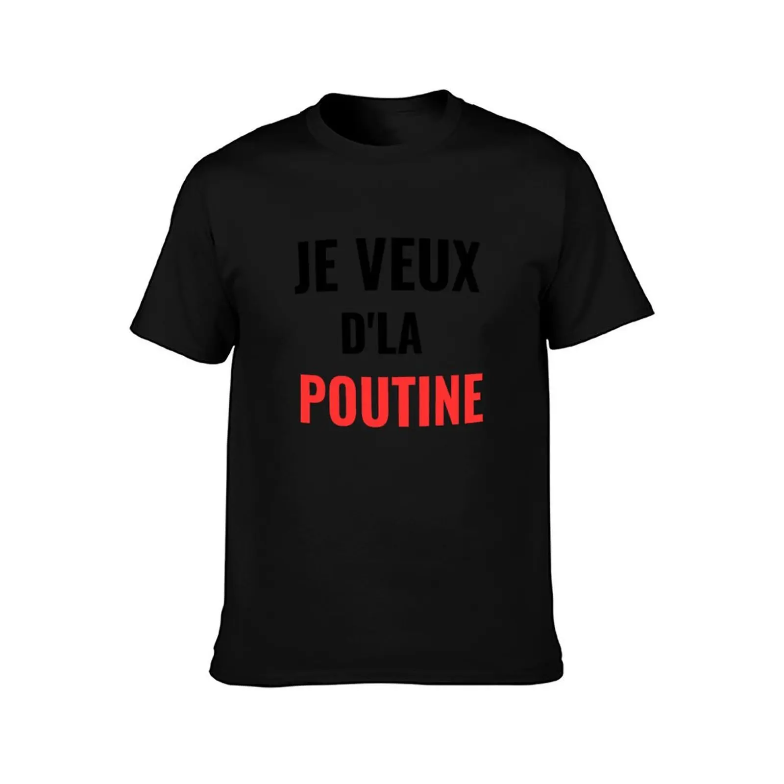 Je veux d'la poutine, Québec Poutine T-Shirt Relaxed Casual Short Sleeve Tee T-Shirt