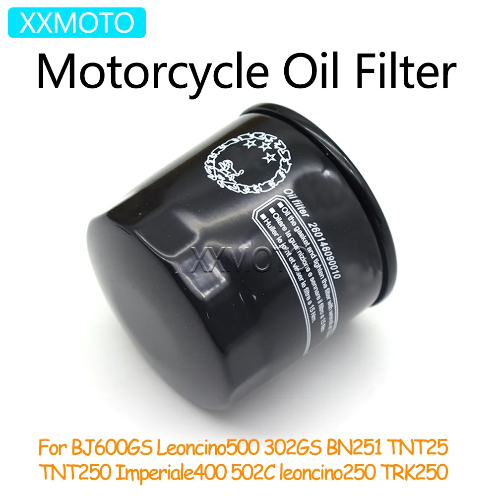 

For Benelli BJ600GS BJ 600GS Leoncino 500 302GS BN251 TNT250 TNT 250 Imperiale400 502C leoncino250 TRK250 Motorcycle Oil Filter