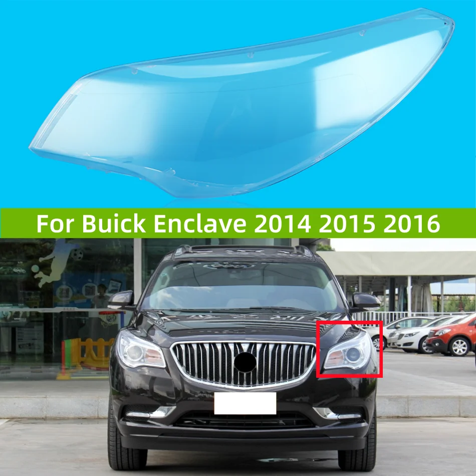 

For Buick Enclave 2014 2015 2016 Car Gadgets Front Clear Lamp Cover Replace The Original Lampshade