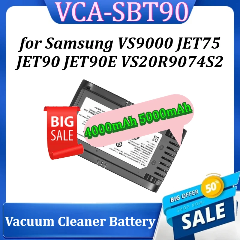 

Vacuum Cleaner Battery VCA-SBT90 for Samsung VS9000 JET75 JET90 JET90E VS20R9074S2 VS20T7551P5 VS20R9078S2 4000mAh 5000mAh
