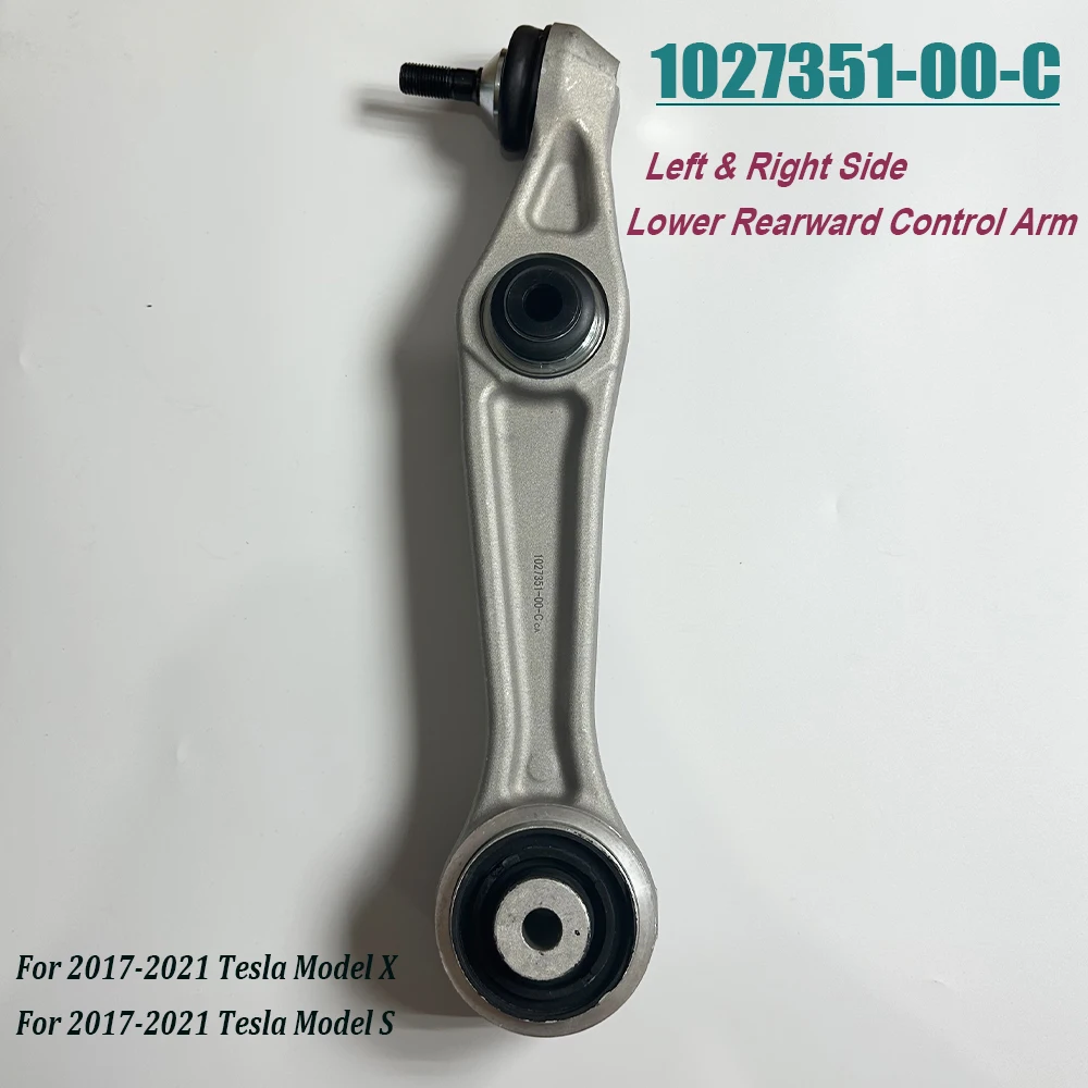 1027351-00-C 104895100B Front Left & Right Side L=R Lower Rearward Control Arm For 2017-2021 Model X / Model S