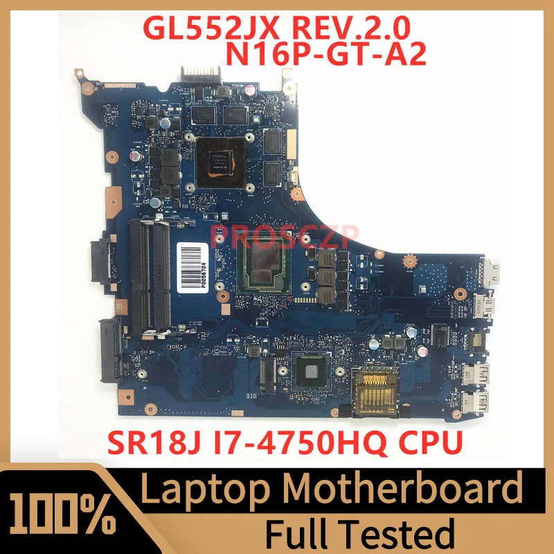 

GL552JX REV.2.0 Mainboard For ASUS Laptop Motherboard With SR18J I7-4750HQ CPU N16P-GT-A2 GTX950M 100% Fully Tested Working Well