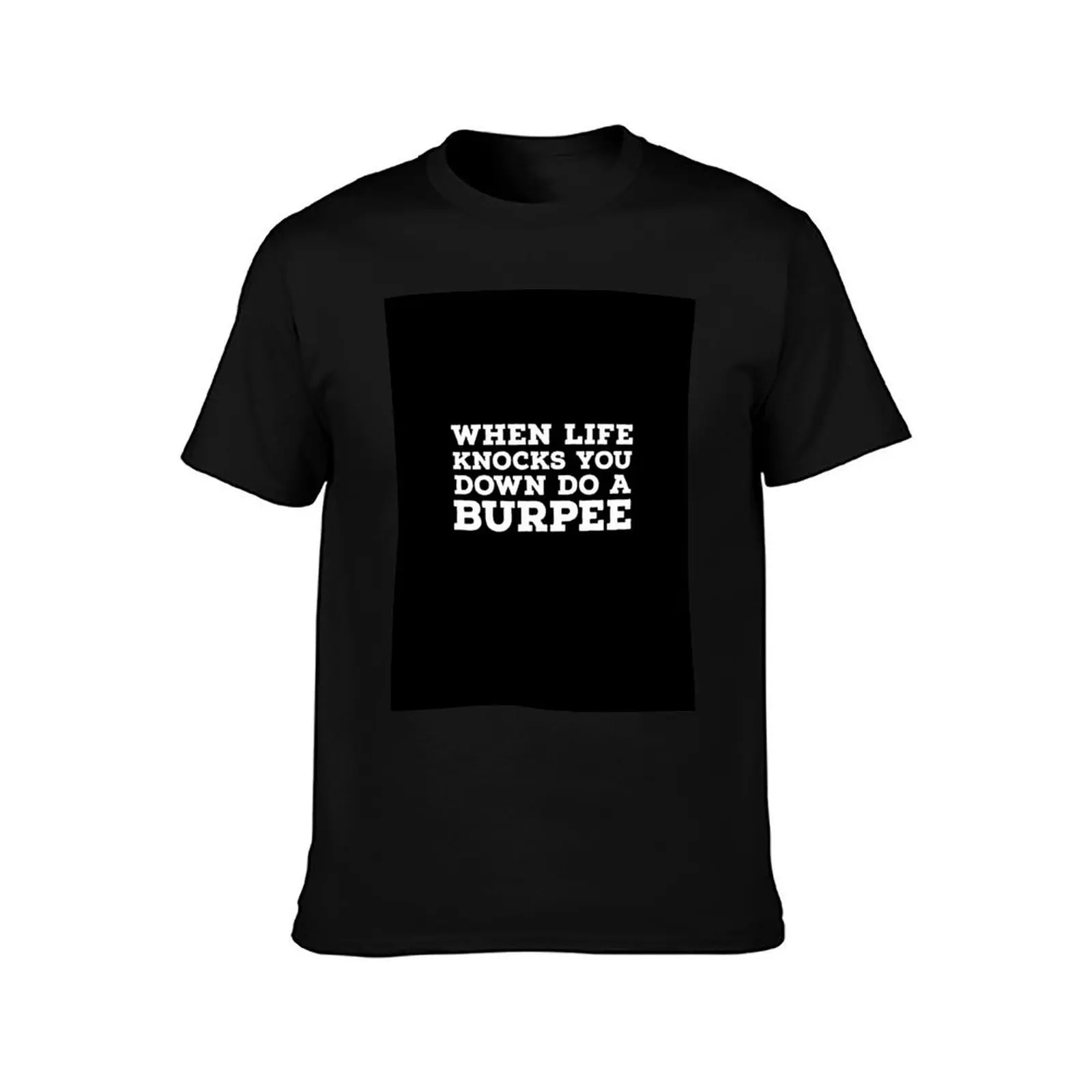When Life Knocks You Down Do A Burpee T-Shirt Simple Solid Color Crew Neck Tee T-Shirt