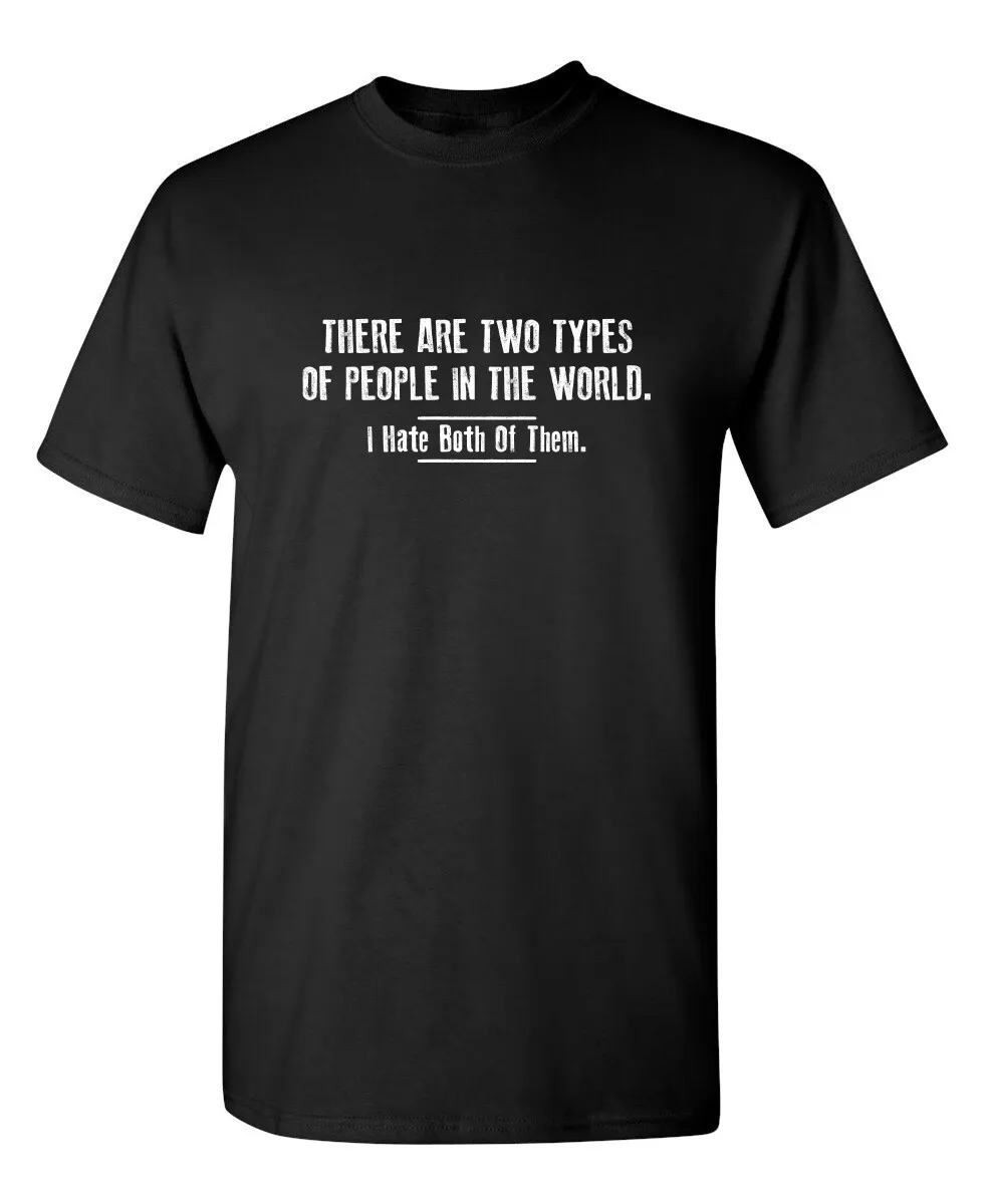 

There Are Two Types Of People In Sarcastic Humor Graphic Novelty Funny T Shirt