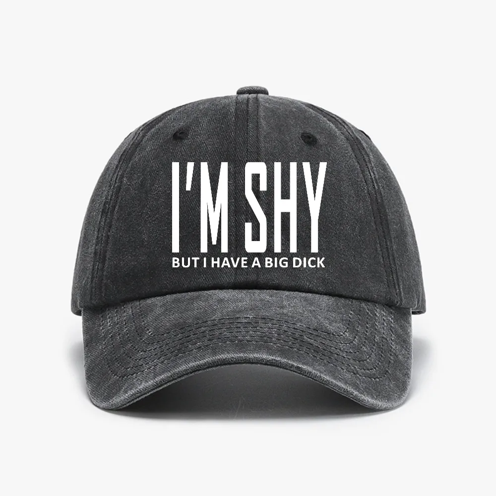 

Funny Birthday Gift for Best Friend Husband Men I'M Shy But I Have A Big Dick Printed Washed Cowboy Baseball Cap Hip Hop Hat