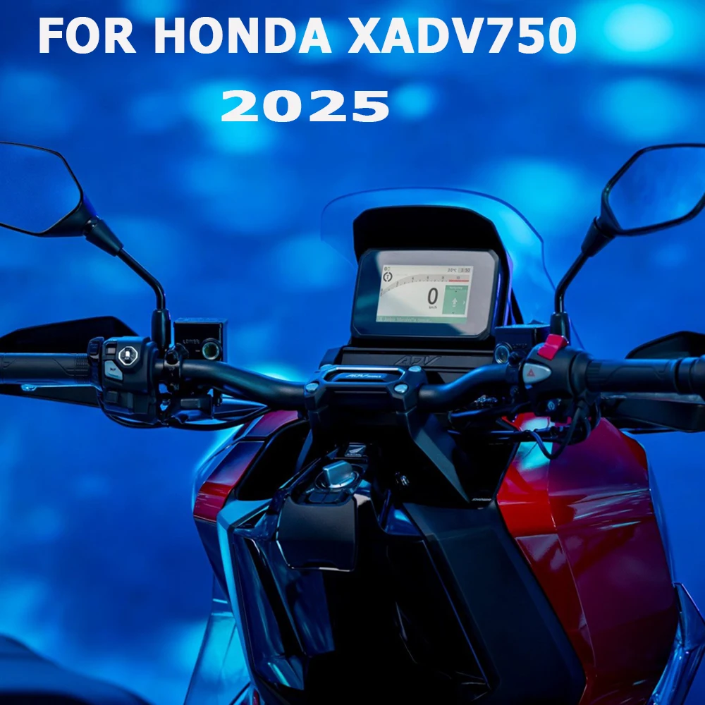 

Для Honda XADV750 новая защитная пленка для мотоцикла 2025 XADV 750, аксессуары, экран кластера, приборная панель ﻿