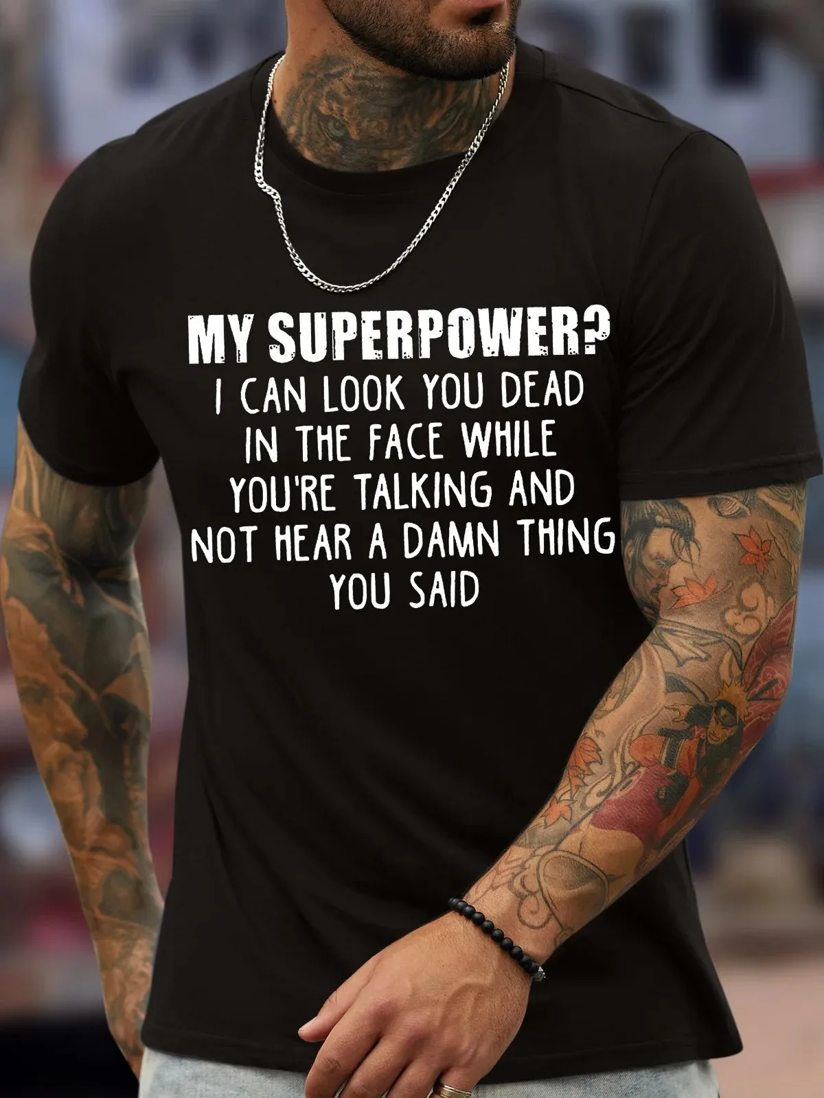 

I Can Look You Dead In The Face While You're Talking And Not Hear A Damn Thing You Said Funny Graphic T-Shirt