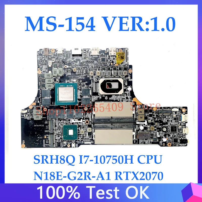 

MS-154 VER:1.0 With SRH8Q I7-10750H CPU High Quality Mainboard For MSI Laptop Motherboard N18E-G2R-A1 RTX2070 100%Full Tested OK