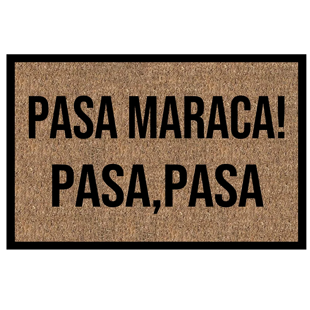 

PASA MARACA! PASA,PASA Doormat Rubber Non-Slip Funny Mats for Entryway Door Mat Indoor Floor Kitchen Rugs and Mats Novelty Gift