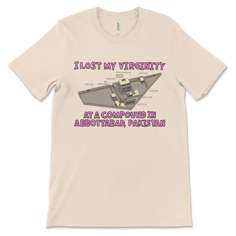 I Lost My Virginity At A Compound In Abbottabad Pakistan, Funny Politics Shirt, Meme Tee, Sarcastic T-Shirt, Political Satire