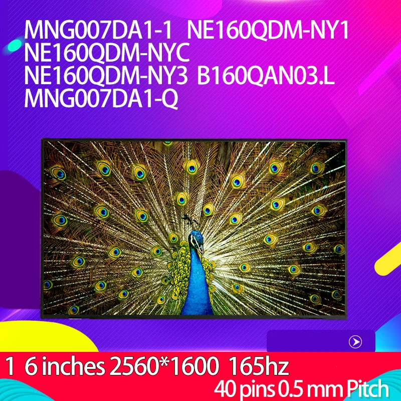 

FOR MNG007DA1-1 NE160QDM-NY1 NE160QDM-NYC NE160QDM-NY3 B160QAN03. L MNG007DA1-Q 16-inch 2560 × 1600 165HZ Notebook Screen