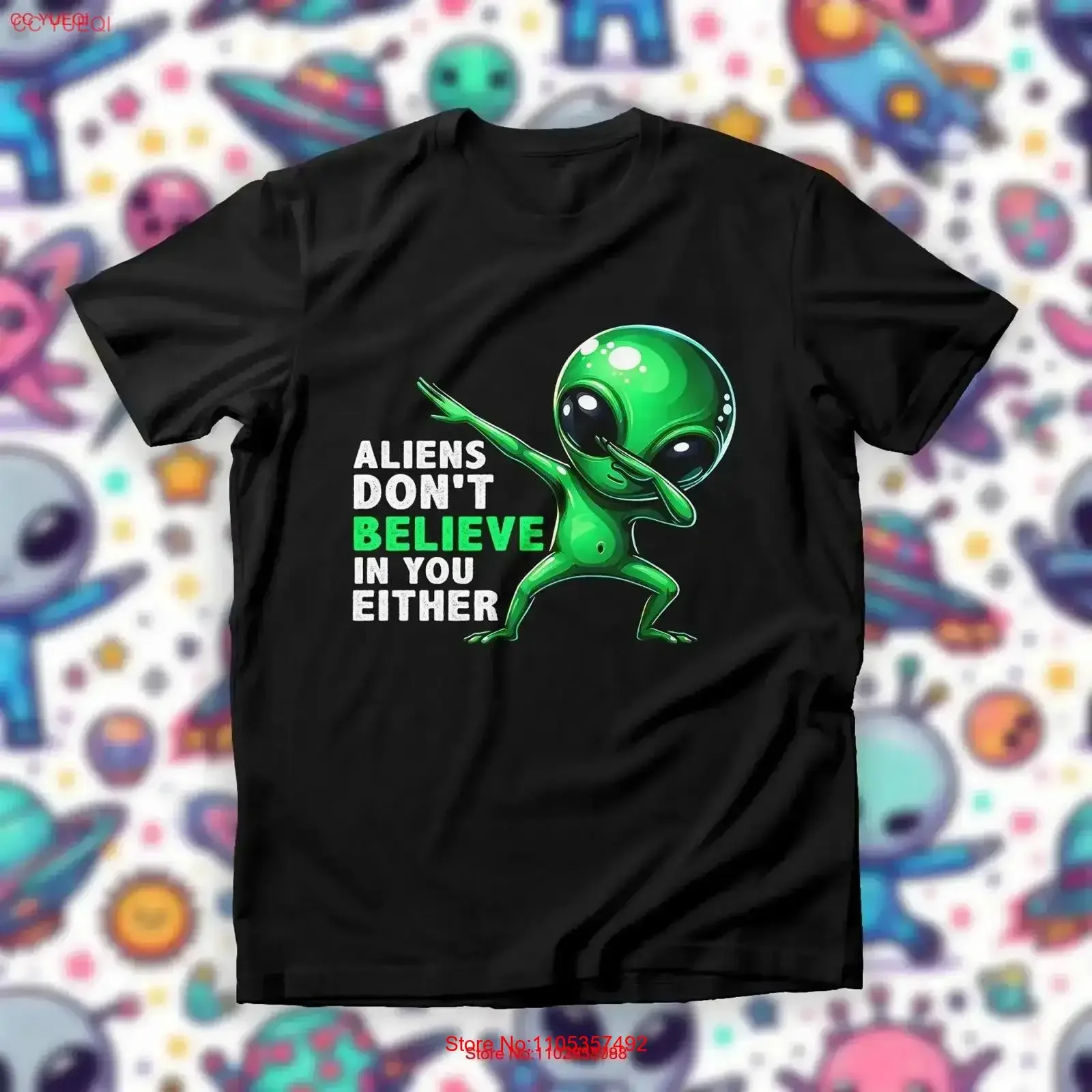 Aliens Don't Believe In You Either T Shirt Dabbing Alien Funny UFO Space Theme Dubstep Top vintage Washed Comfortable Soft