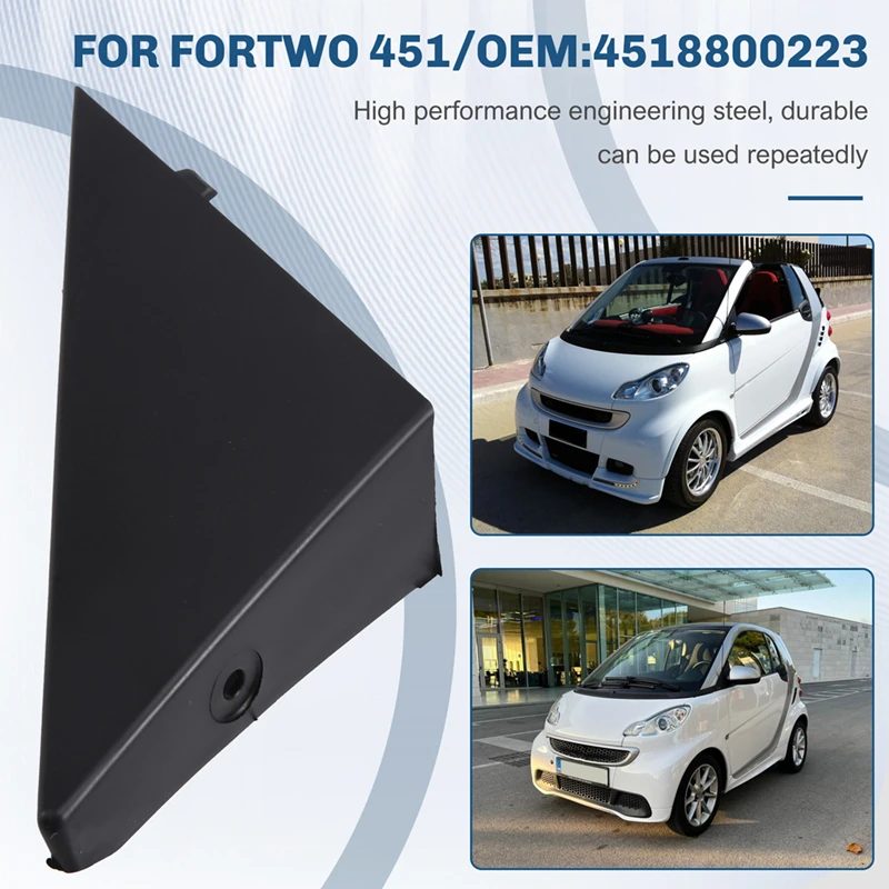 Super Sale A4518810223 Car Front Right A-Pillar Triangle Garnish Panel A-Pillar Triangle Trim for Smart Fortwo 451