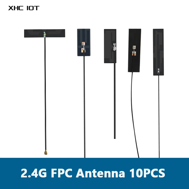 

10PCS/Lot 2.4G 5.8G XHCIOT FPC Antenna Small Size IPX 2dBi For Wireless Module Smart Industry 2.4G FPC Antenna Series