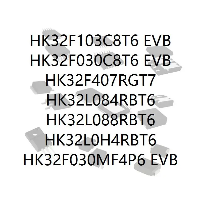 

HK32F103C8T6 EVB HK32F030C8T6 EVB HK32F407RGT7 HK32L084RBT6 HK32L088RBT6 HK32L0H4RBT6 HK32F030MF4P6 EVB