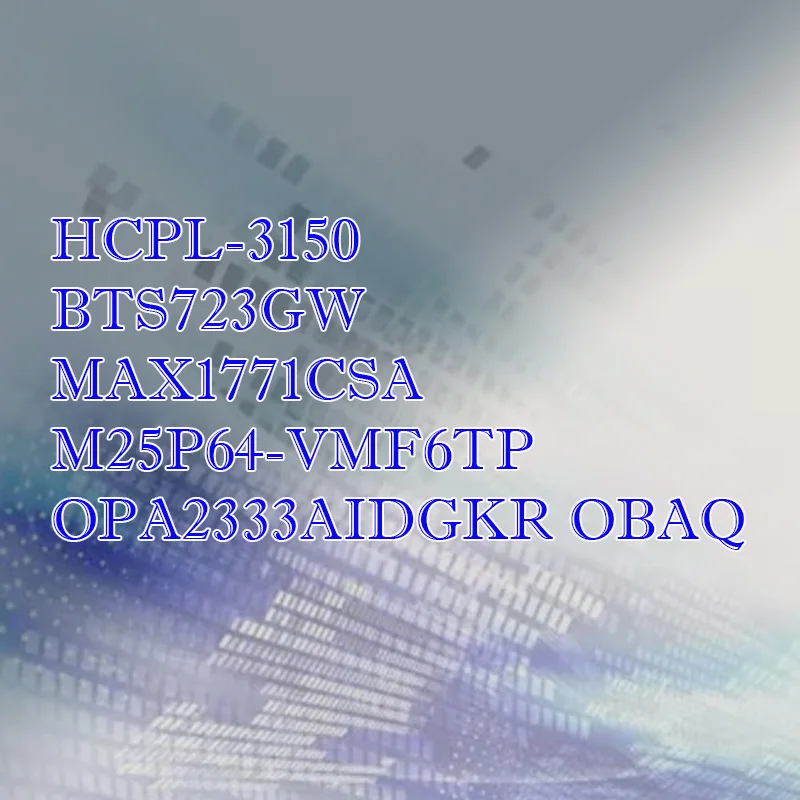 

MAX1771CSA OPA2333AIDGKR OBAQ HCPL-3150 M25P64-VMF6TP BTS723GW Plastic Casing