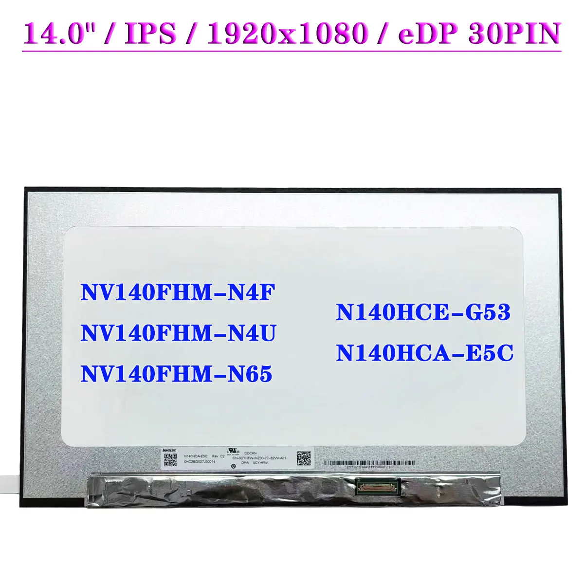 

14.0" Laptop LCD Screen NV140FHM-N4F Fit NV140FHM-N4U NV140FHM-N65 N140HCE-G53 N140HCA-E5C IPS FHD 1920x1080 EDP 30Pins