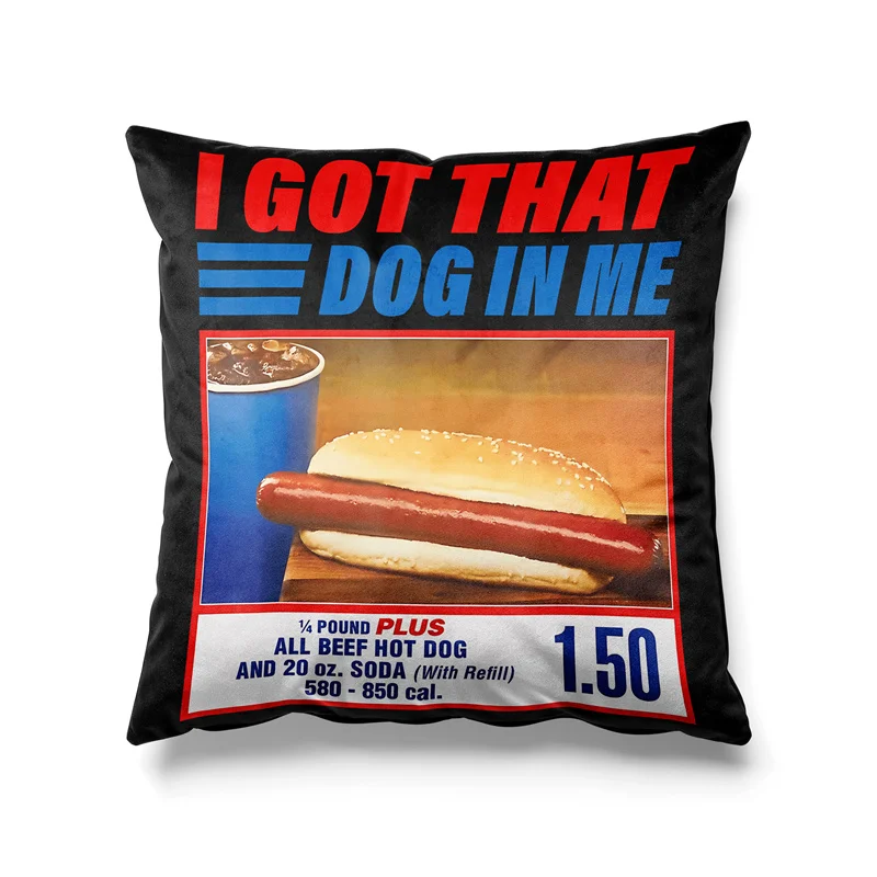 Aertemisi I Got That Dog in Me Keep 150 Dank Meme Hot Dog Combo Square Throw Pillow Cushion Covers Cases Pillowcases 45cm x 45cm