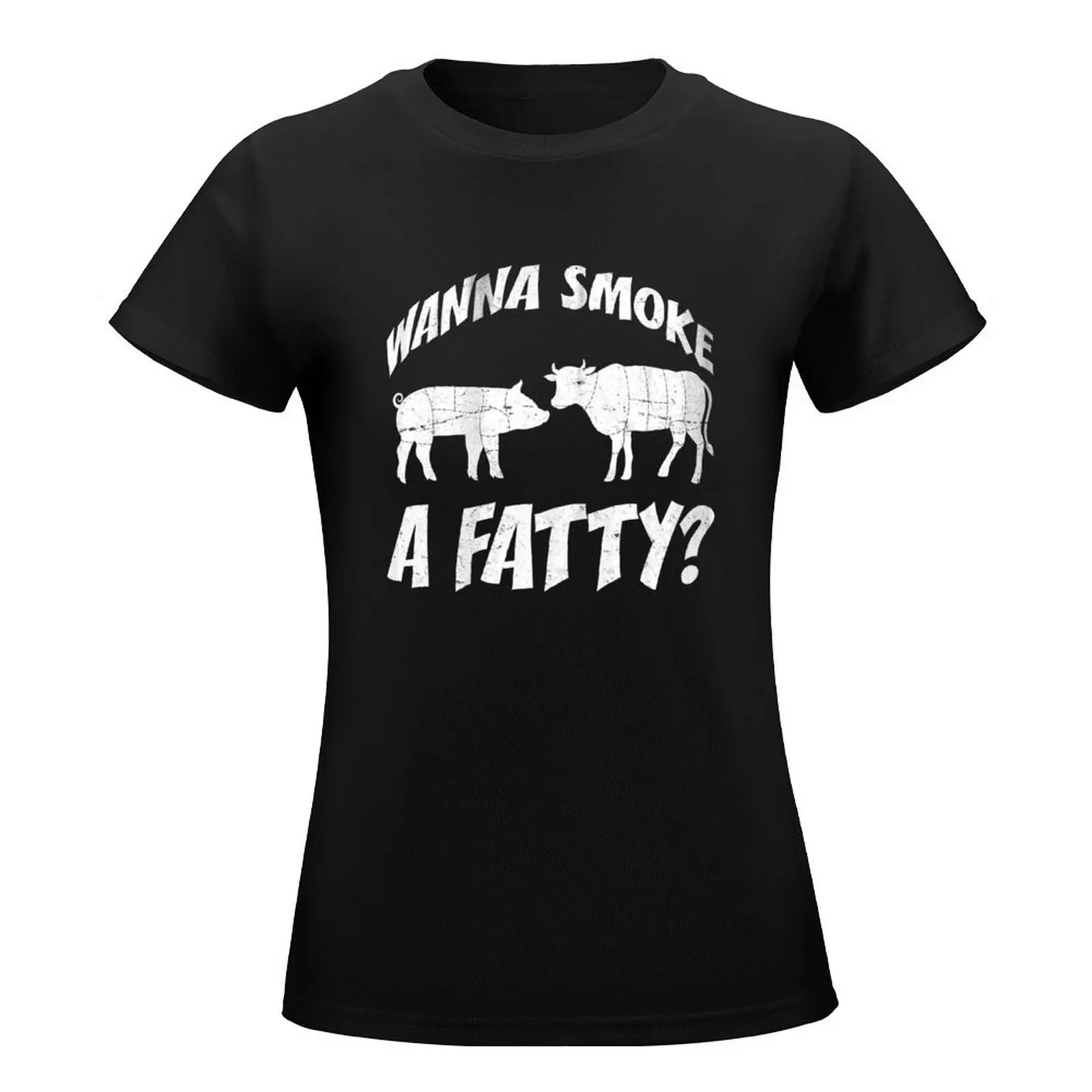 Wanna Smoke A Fatty - Funny BBQ - Meat Smoker - Grilling T-Shirt tops heavyweights plus sizes animal prinfor t shirts for Womens