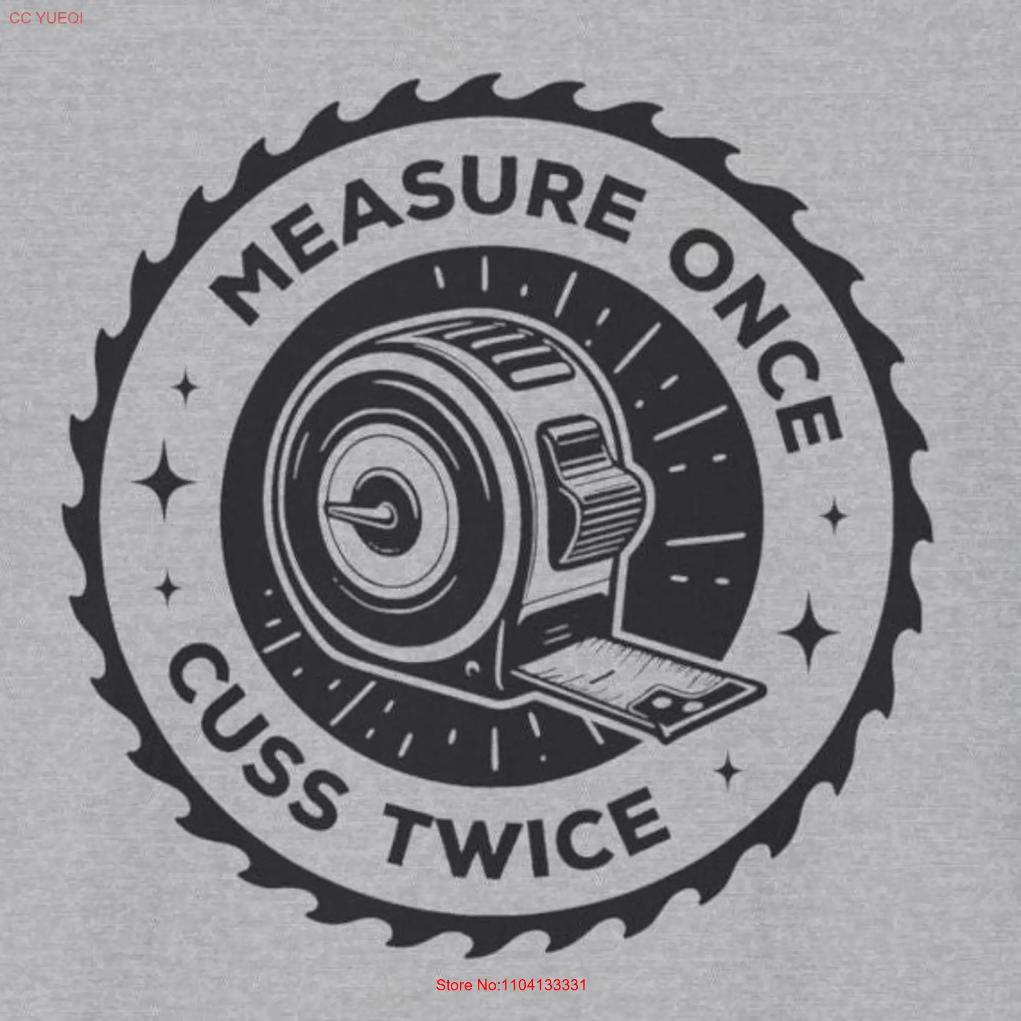 Measure Once Cuss Twice Softstyle T Shirt Funny carpenter DIY gift for builder father's day long or short sleeves