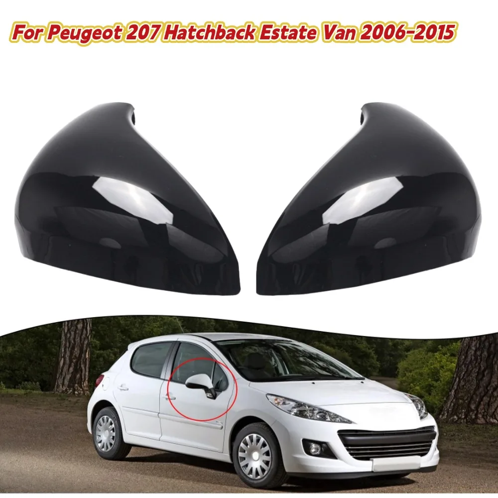 

2PCS Reversing Mirror Case Rearview Mirror Case Mirror Cover For 207 Hatchback Estate Van 2006-2015 9680194877 9680194977