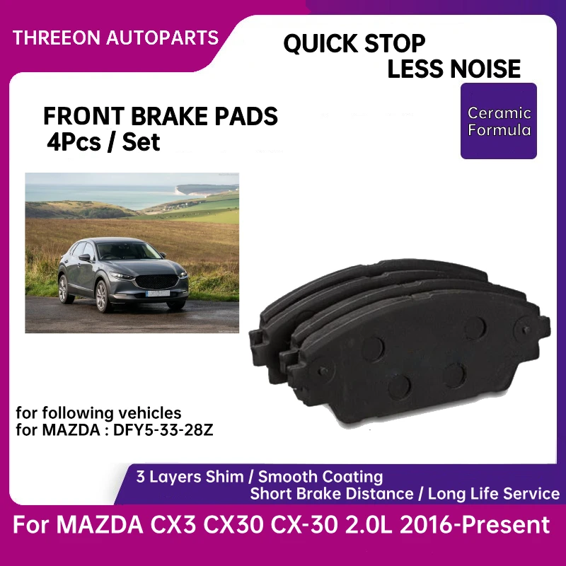 THREEON Front Ceramic Brake Pads For MAZDA CX3 CX30 CX-30 2.0L 2016-Present CX-3 CX 3 DFY5-33-28Z DFY53328Z B6YS3328Z BHY13328ZA